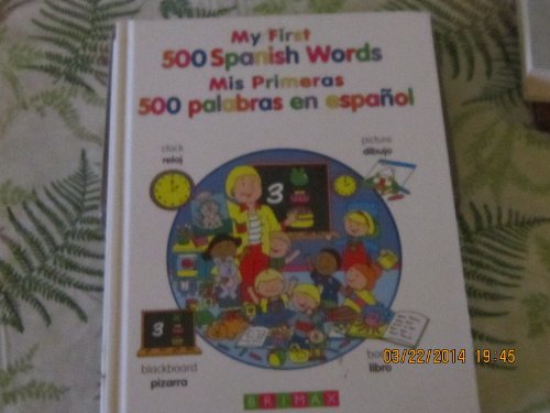 Imagen de archivo de My First 500 Spanish Words a la venta por Once Upon A Time Books