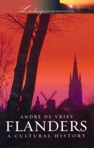 9781904955283: Flanders: A Cultural History (Cities of the Imagination)