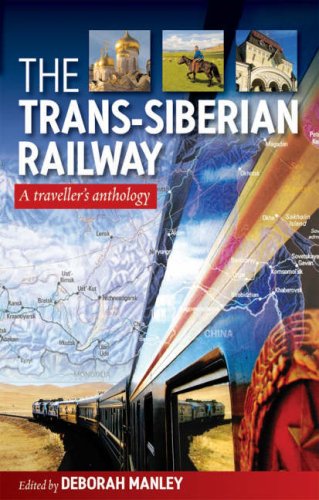 Beispielbild fr The Trans-Siberian Railway: A Traveller's Anthology zum Verkauf von WorldofBooks