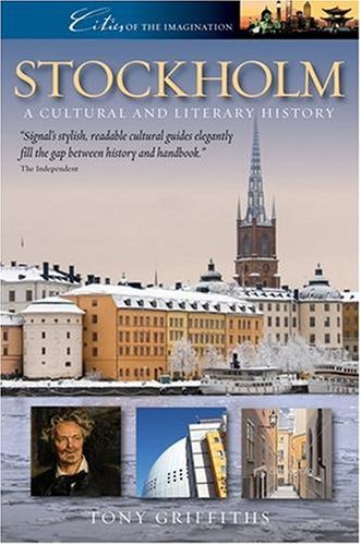 Stockholm: A Cultural and Literary History (Cities of the imagination)