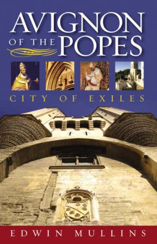 Beispielbild fr Avignon of the Popes: City of Exiles zum Verkauf von WorldofBooks