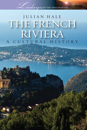 Stock image for The French Riviera: A Cultural History (Landscapes of the Imagination) for sale by WorldofBooks