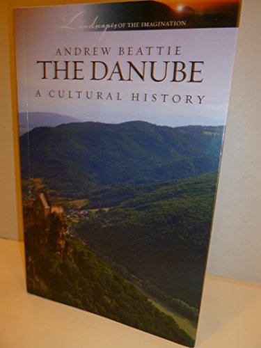 Stock image for The Danube: A Cultural History (Landscapes of the Imagination) for sale by WorldofBooks