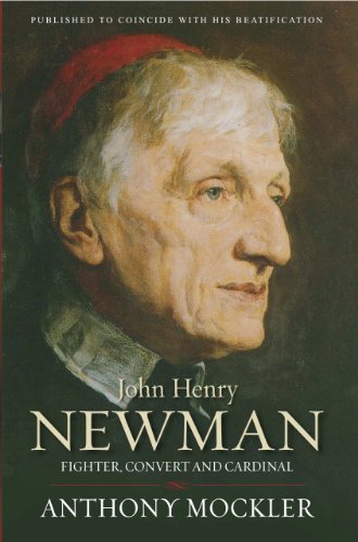 Stock image for John Henry Newman: Fighter, Convert and Cardinal for sale by WorldofBooks