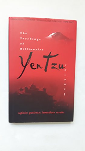 Imagen de archivo de Infinite Patience; Immediate Results (v. 1) (The Teachings of Billionaire Yen Tzu) a la venta por Goldstone Books