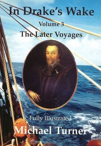 Stock image for In Drake's Wake: Later Voyages v. 3 for sale by WorldofBooks