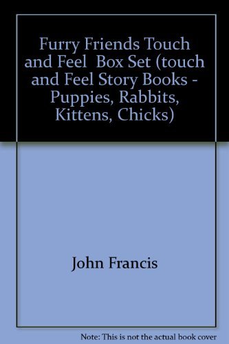 Beispielbild fr Furry Friends Touch and Feel Box Set (touch and Feel Story Books - Puppies, Rabbits, Kittens, Chicks) zum Verkauf von WorldofBooks