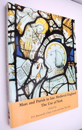 Beispielbild fr Mass and Parish in Late Medieval England: The Use of York zum Verkauf von WorldofBooks