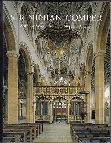 Sir Ninian Comper: An Introduction to His Life and Work, with Complete Gazetteer