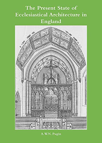 Imagen de archivo de The Present State of Ecclesiastical Architecture in England a la venta por Salsus Books (P.B.F.A.)