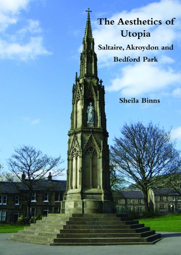 Stock image for The Aesthetics of Utopia: Saltaire, Akroydon and Bedford Park for sale by Brit Books