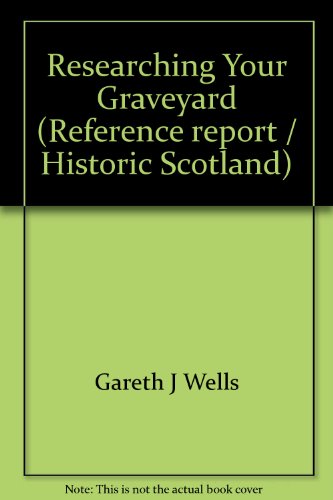 Beispielbild fr Researching Your Graveyard (Reference report / Historic Scotland) zum Verkauf von WorldofBooks