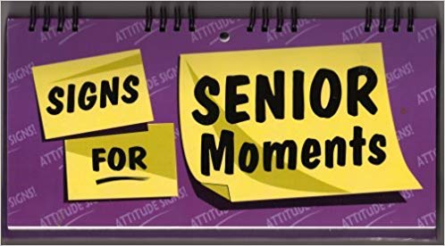 Stock image for Senior Moment Attitude Signs (100 Ways S.) for sale by WorldofBooks