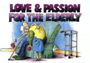 Stock image for Love and Passion for the Elderly for sale by AwesomeBooks