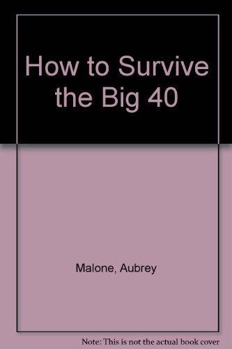 Beispielbild fr How to Survive the Big 40 zum Verkauf von WorldofBooks