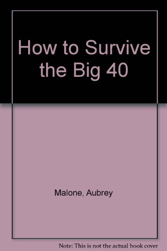 Stock image for How to Survive the Big 40 for sale by WorldofBooks