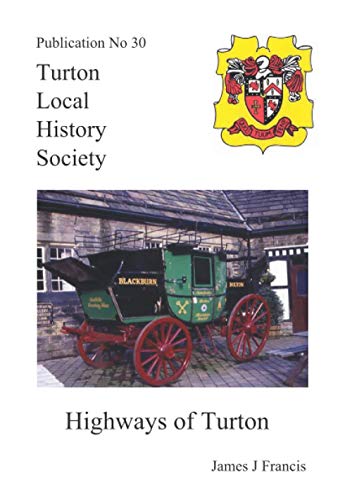 Highways of Turton (9781904974307) by Francis, James J