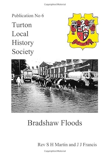 Stock image for The Bradshaw Flood (Turton Local History Society) for sale by GF Books, Inc.