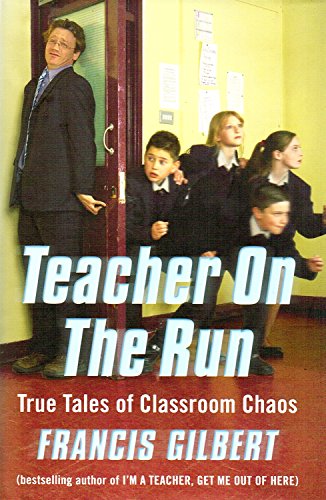 Beispielbild fr Teacher on the Run : True Tales of Classroom Chaos zum Verkauf von Better World Books