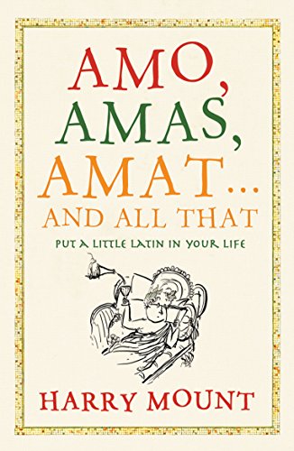 Imagen de archivo de Amo, Amas, Amat. and All That a la venta por Half Price Books Inc.