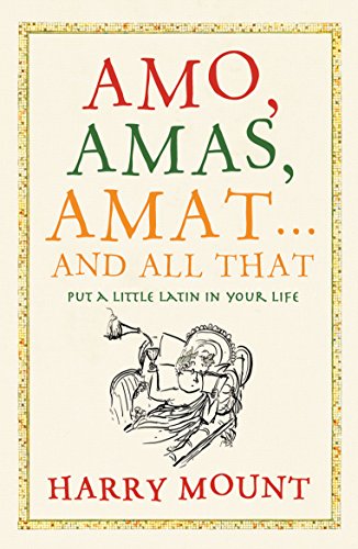 Stock image for Amo, Amas, Amat. and All That for sale by Half Price Books Inc.