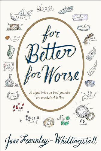 For Better or Worse: A Marriage Companion for Life (9781904977766) by Fearnley-Whittingstall, Jane