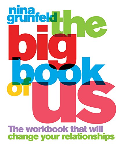 Beispielbild fr The Big Book of Us : The Workbook That Will Change Your Relationships zum Verkauf von Better World Books