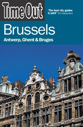 Beispielbild fr Time Out Brussels : Antwerp, Ghent, and Bruges zum Verkauf von Better World Books