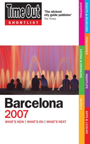 Beispielbild fr Time Out Shortlist Barcelona 2007 zum Verkauf von AwesomeBooks