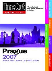 Beispielbild fr Time Out Shortlist Prague : 2007 zum Verkauf von Better World Books