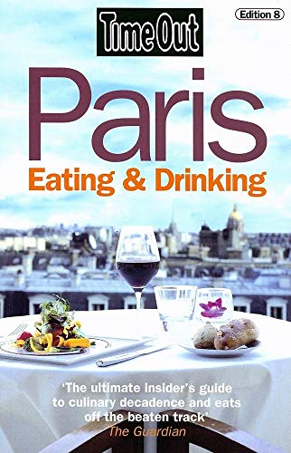 Beispielbild fr Paris Eating and Drinking - Time Out zum Verkauf von Better World Books