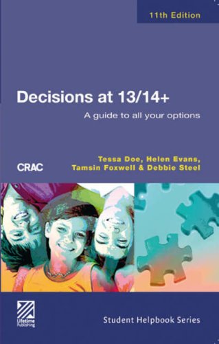 Decisions at 13/14+: A Guide to All Your Options (9781904979135) by Doe, Tessa; Evans, Helen; Jones, Hilary; Steel, Debbie