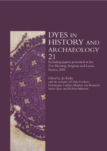 Dyes in History and Archaeology: v. 21 (Paperback) - Kirby, Jo