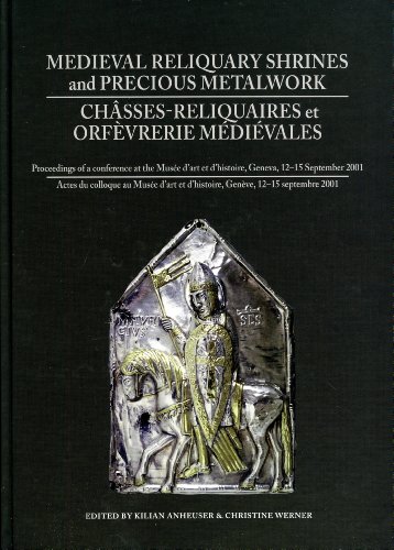 Beispielbild fr Medieval Reliquiary Shrines and Precious Metal Objects / Chasses-reliquaires et Orfevrerie Medievales: Proceedings of a Conference at the Musee d'Art et d'Histoire, Geneva, 12-15 September 2001 zum Verkauf von Lewes Book Centre