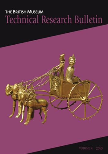 Stock image for British Museum Technical Research Bulletin. Volume 4, 2010 for sale by Sandhill Books