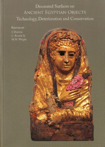 9781904982579: Decorated Surfaces on Ancient Egyptian Objects: Technology, Deterioration and Conservation: Proceedings of a Conference held in Cambridge, UK on 7-8 September 2007