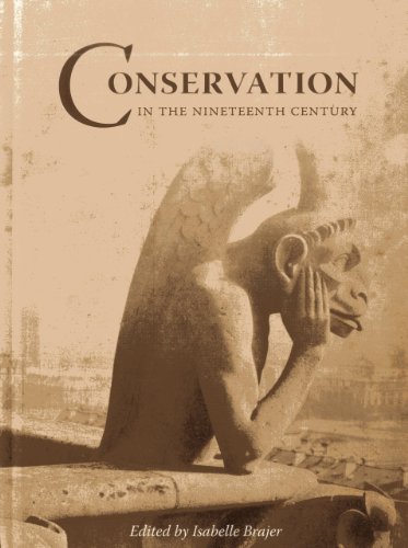 Imagen de archivo de Conservation in the Nineteenth Century: Early Techniques in the Conservation of Cultural Objects a la venta por dsmbooks