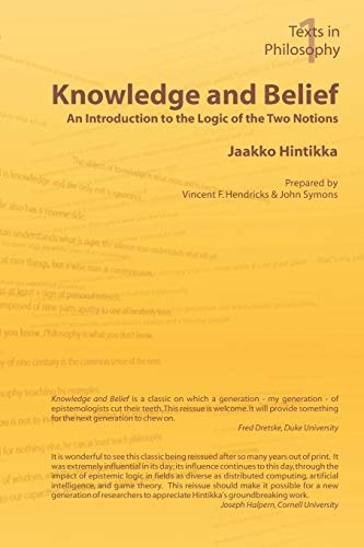 Knowledge and Belief - An Introduction to the Logic of the Two Notions (Texts in Philosophy S) (9781904987086) by Jaakko Hintikka