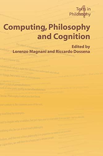 Stock image for Computing, Philosophy and Cognition v 4 Texts in Philosophy S for sale by PBShop.store US