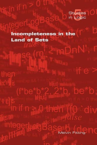 Imagen de archivo de Incompleteness in the Land of Sets (Studies in Logic) a la venta por HPB-Red