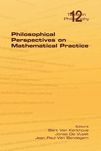 Stock image for Philosophical Perspectives on Mathematical Practice 12 Philosophy for sale by PBShop.store US