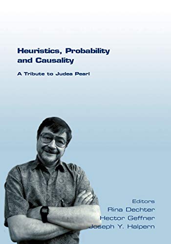 Beispielbild fr Heuristics, Probability and Causality. a Tribute to Judea Pearl zum Verkauf von Books Puddle