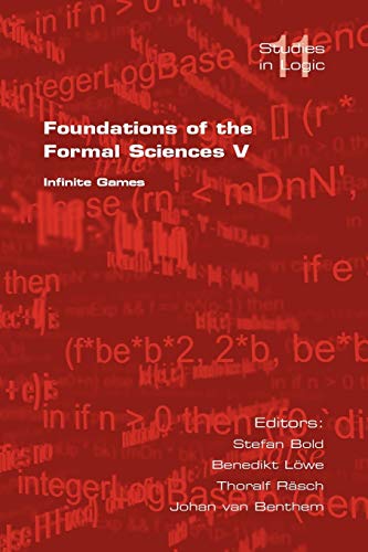 Foundations of the Formal Sciences: Infinite Games v. 5 (Paperback)