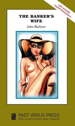 The Banker's Wife: Past Venus (9781904989462) by Barbour, John