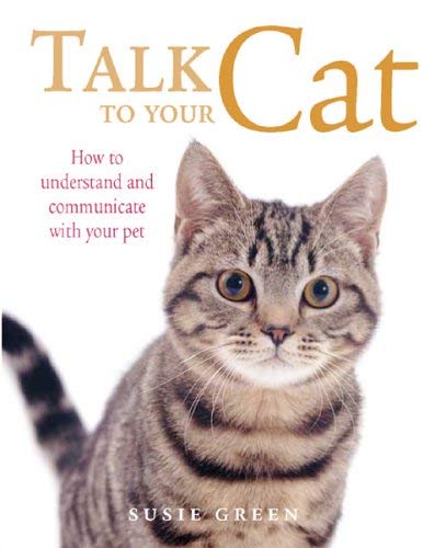 Beispielbild fr Talk to Your Cat: How to Communicate with Your Pet zum Verkauf von WorldofBooks