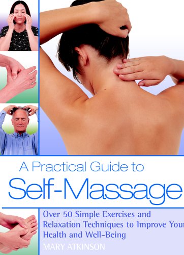 Stock image for A Practical Guide to Self Massage for sale by WorldofBooks