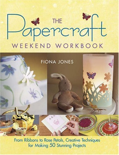 Stock image for Papercraft Weekend Workbook: Over 50 Pretty and Practical Home Projects for sale by WorldofBooks