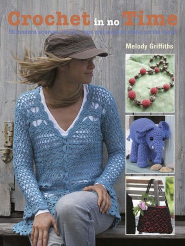 Beispielbild fr Crochet in No Time: 50 Modern Scarves, Wraps, Tops and More to Make on the Move zum Verkauf von WorldofBooks