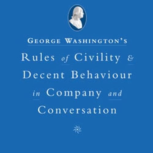 Stock image for Washington's Rules of Civility and Decent Behavior In Company And Conversation for sale by Wonder Book