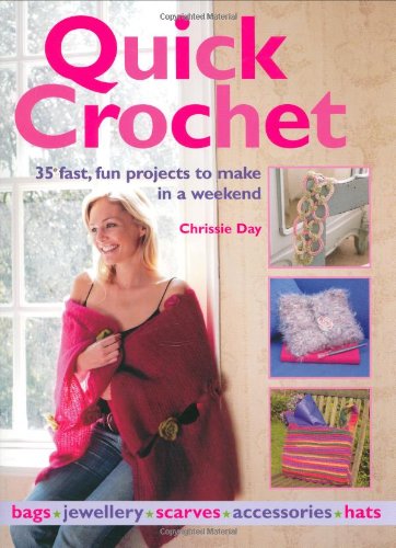 Stock image for Quick Crochet: 35 Fast, Fun Projects to Make in a Weekend for sale by WorldofBooks